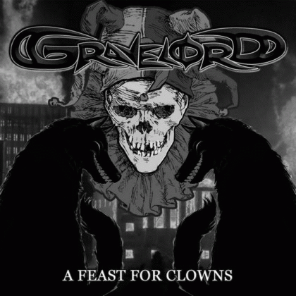 Gravelord (VEN) : A Feast for Clowns Gravelord (VEN) : A Feast for Clowns